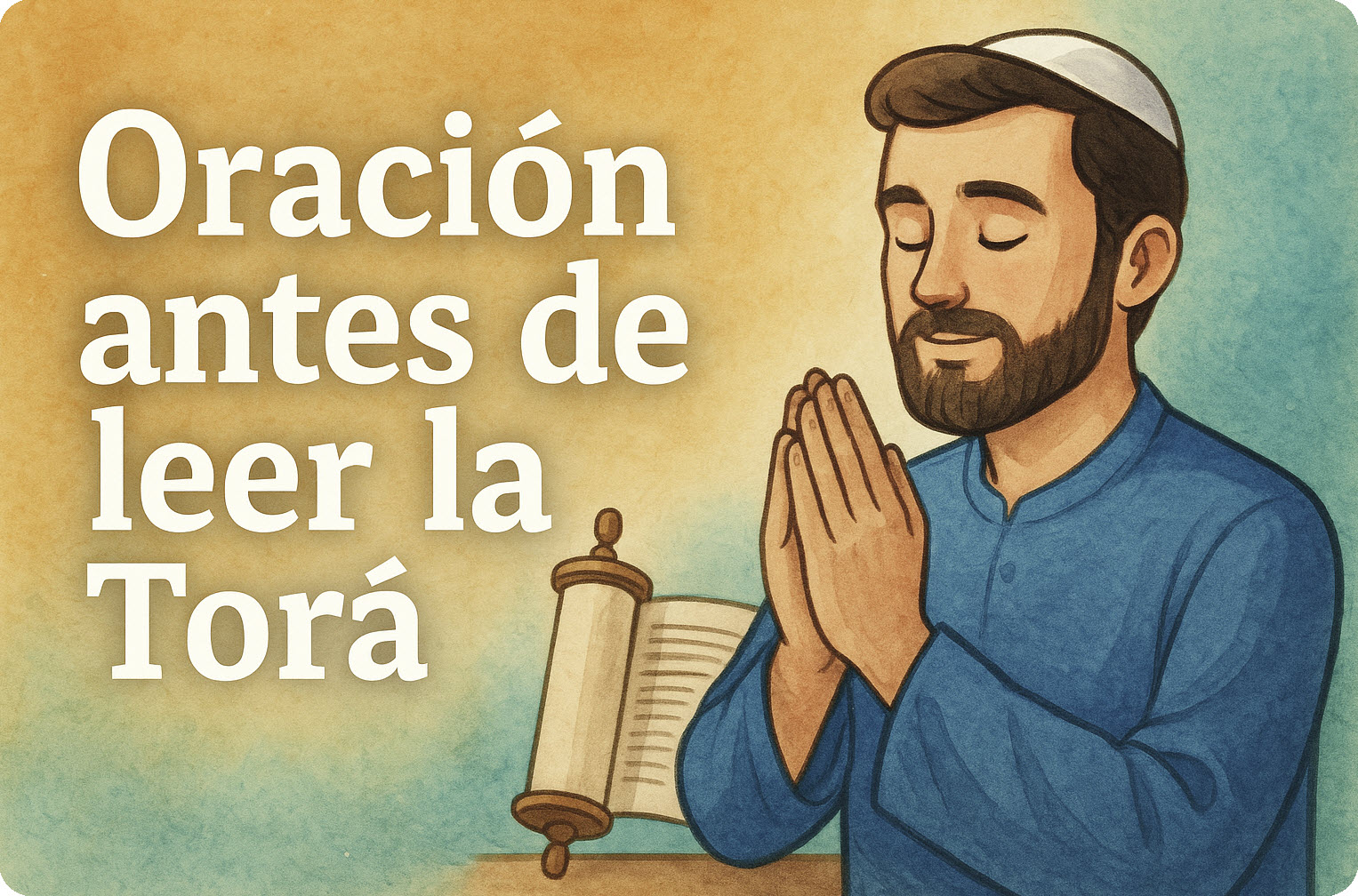 Oración Antes de Leer La Torah