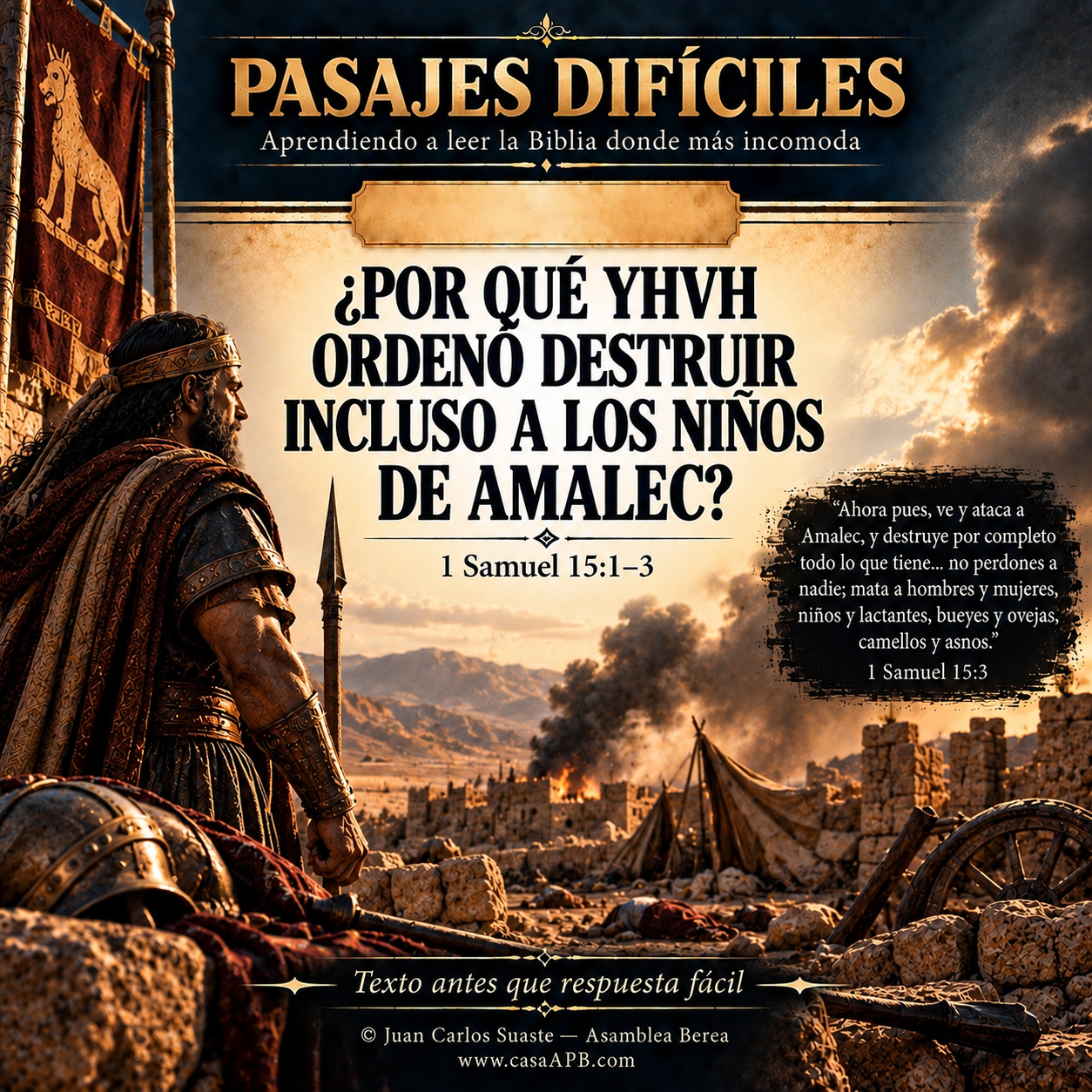 1 Samuel 15:1–3 — ¿Por qué YHVH ordenó destruir incluso a los niños de Amalec?