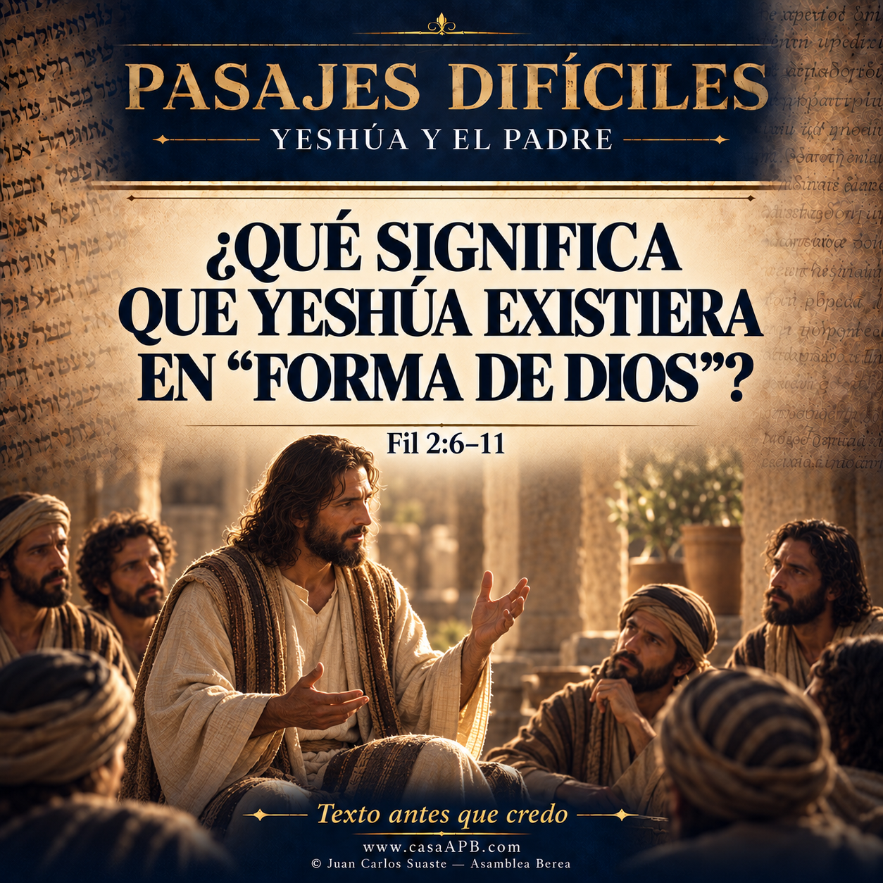 Filipenses 2:6–11 — ¿Qué significa que Yeshúa existiera en “forma de Dios”?