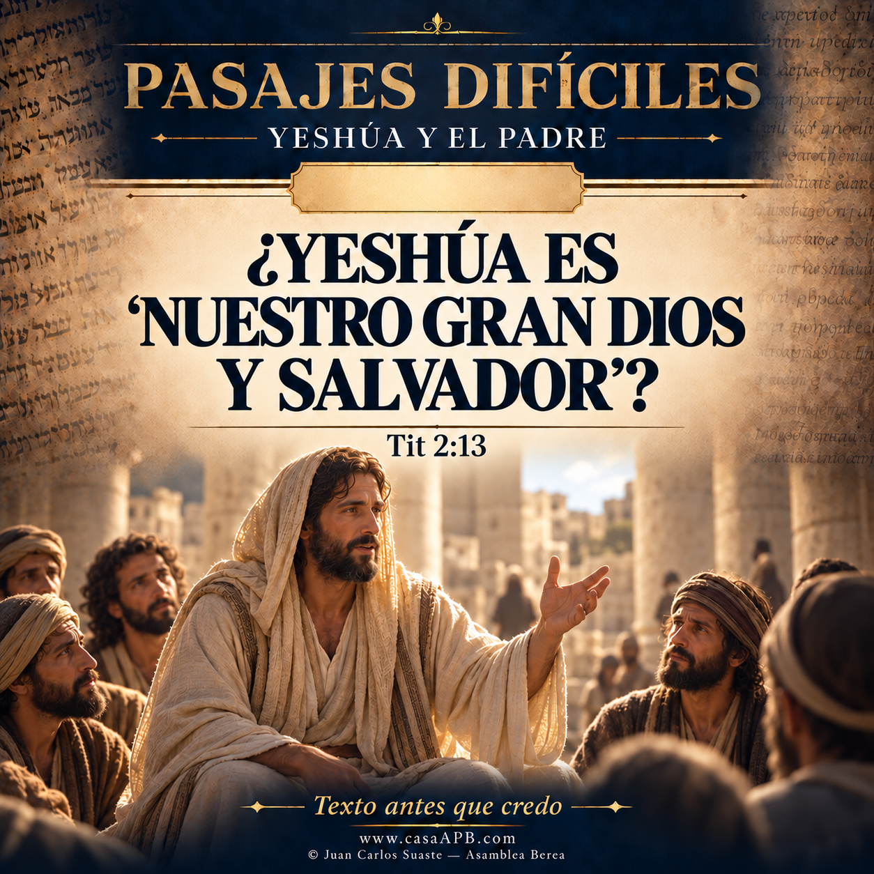 Tito 2:13 — ¿Yeshúa es “nuestro gran Dios y Salvador”?